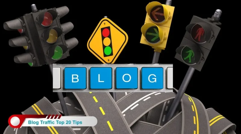 Blog Traffic Badhane Ke Top 20 Tips (2026 Guide)