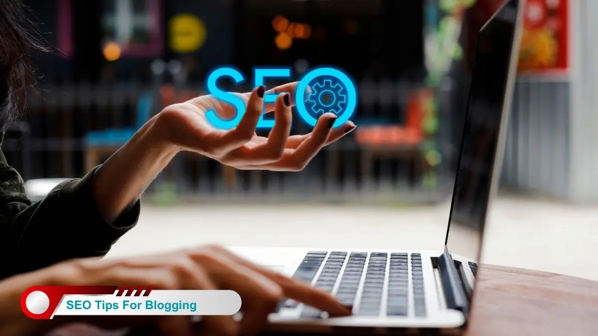 SEO Tips For Blogging